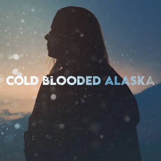 Cold Blooded Alaska