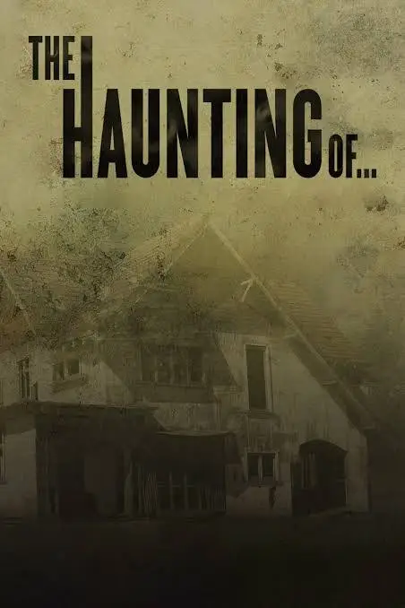 "The Haunting Of..."